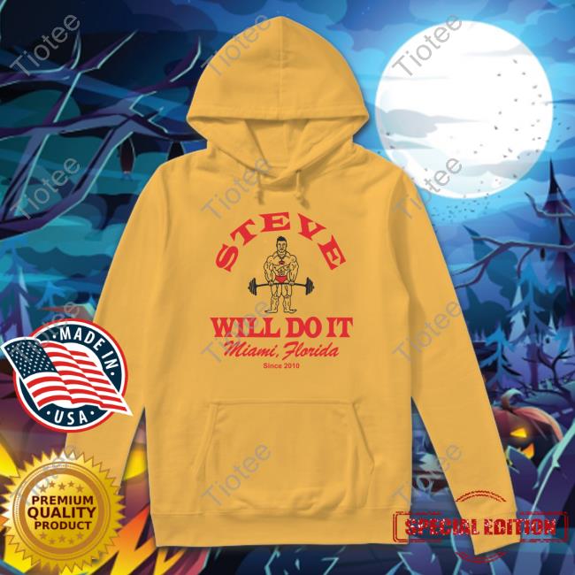 Steve Will Do It Gym Hoodie