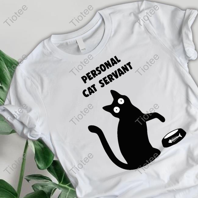 Personal Cat Servant T-Shirt Josie George