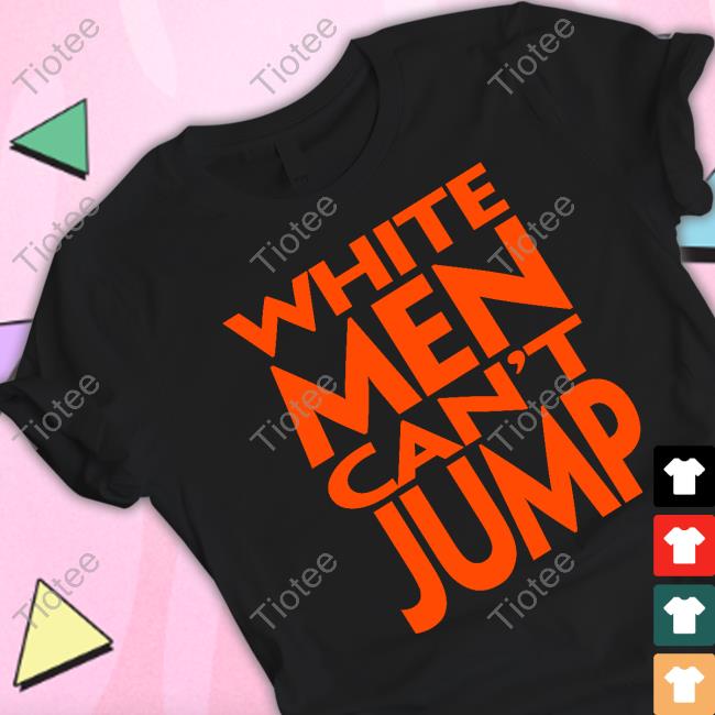 White Men Can't Jump Tee Shirt