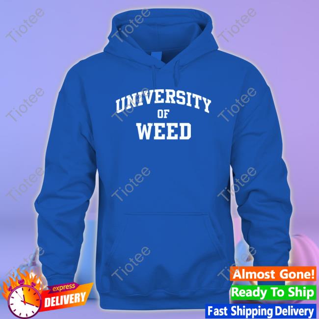 University Of Weed Sweatshirt