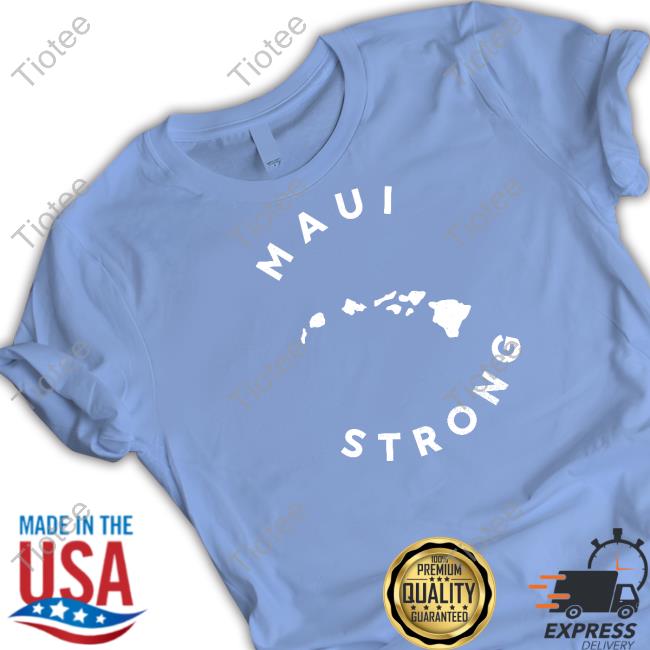 The Shop Forward Merch Maui Strong T-Shirt