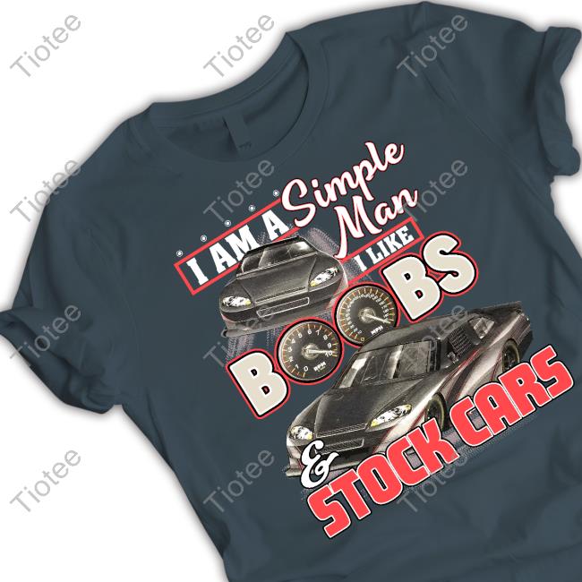 Brendankeeler19 I Am A Simple Man I Like Boobs And Stock Cars Tank Top