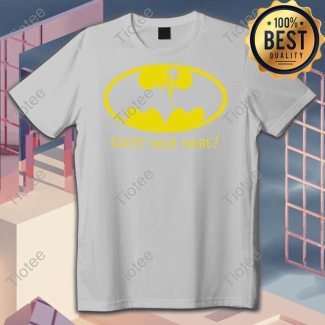 Ozzy Woz Here Shirts