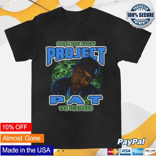 Official Project Pat Mane You Know The Business "Vinatge Black" Shirts