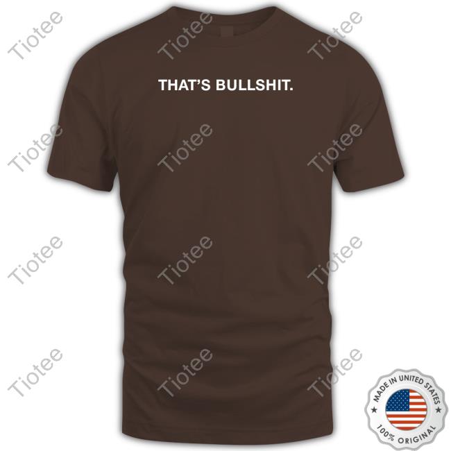 Official Obvious Shirts That's Bullshit Shirts