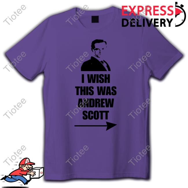I Wish This Was Andrew Scott Tee Shirt