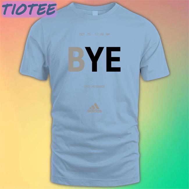 Oct 25 12 00 Am Bye End Message Sweatshirt Tyrisprint