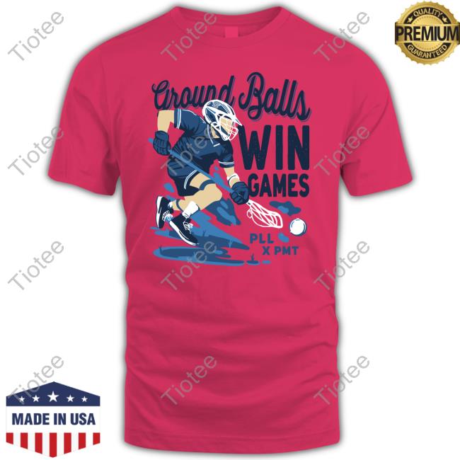 Ground Balls Win Games Tee Barstool Sports Store Pardon My Take Ground Balls Win Games Shirts