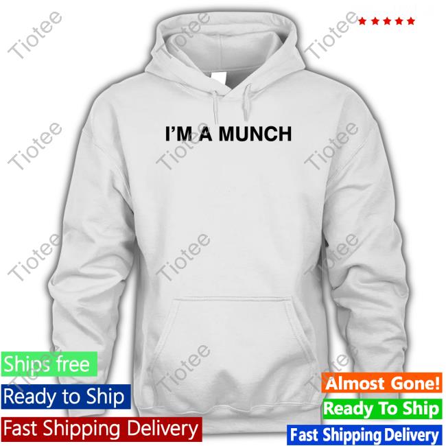 Official I'm A Munch Shirt, Hoodie, Sweatshirt, Tank Top And Long Sleeve Tee