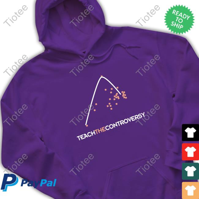 Official Teach The Controversy Shirts