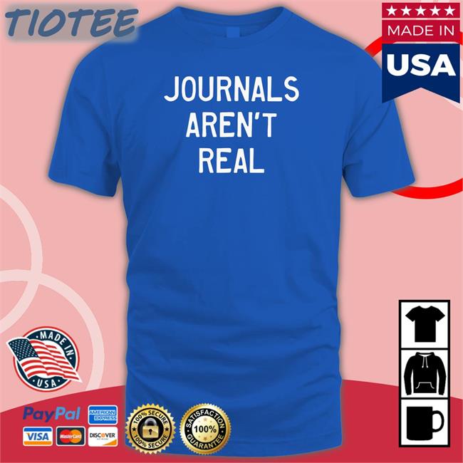 Journals Aren't Real Hoodie
