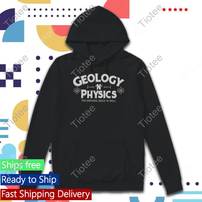 Geology And Physics The Original Rock And Roll Tee Shirt