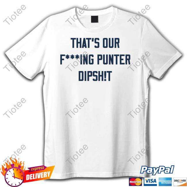 Official That's Our Fucking Punter Dipshit Stonehouse 4 Hoodie