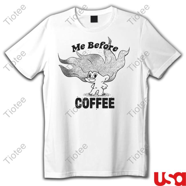 Tasha Ghouri Wearing Me Before Coffee Tee Shirt