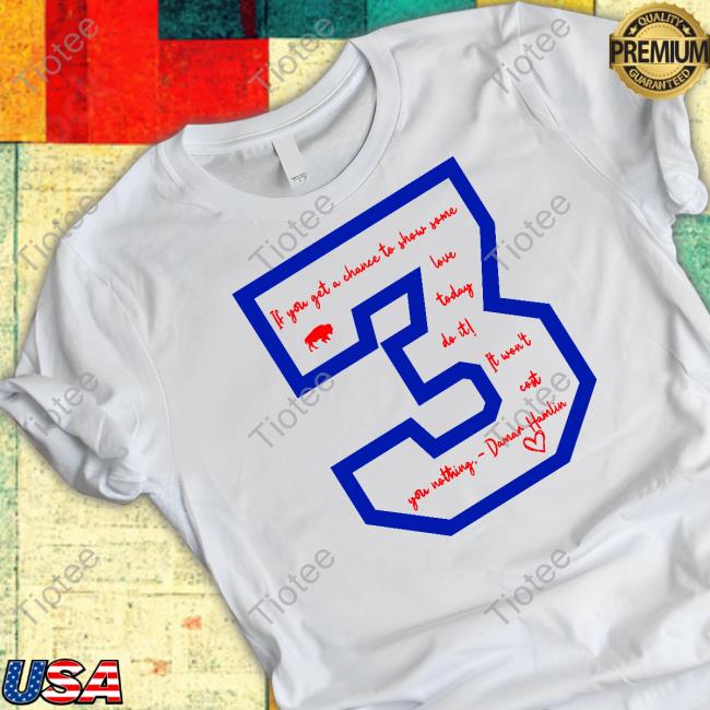 If You Get A Chance To Show Some Love Today Do It It Won't Cost You Nothing Tee Shirt