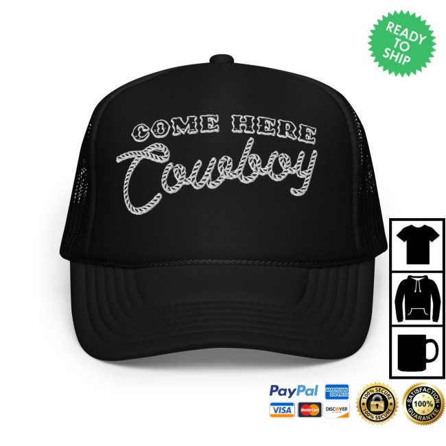 Come Here Cowboy Trucker Cap Bunnie Xo Merch