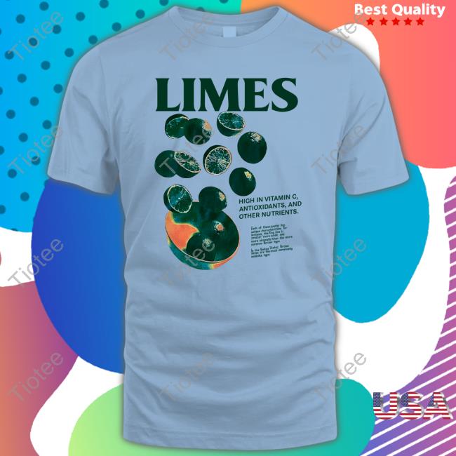 Atthemoment Store Limes High In Vitamin C Antioxidants And Other Nutrients Shirt