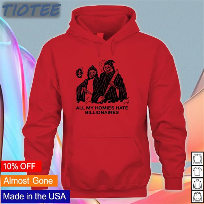 Realqrampage All My Homies Hate Billionaires Shirt