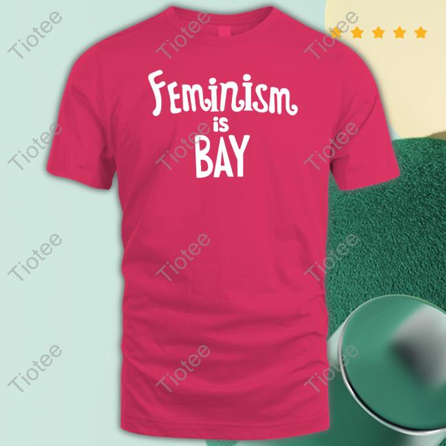 Bojack Horseman Feminism Is Bay Shirt
