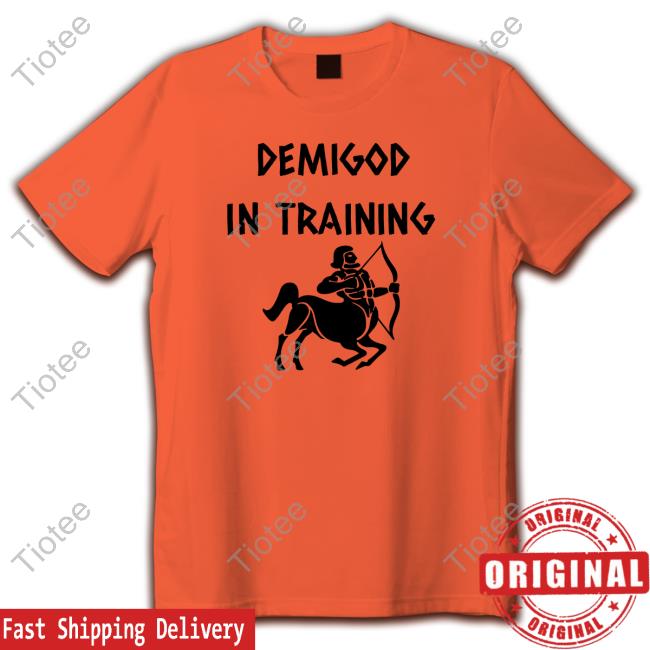 Demigod In Training TShirt