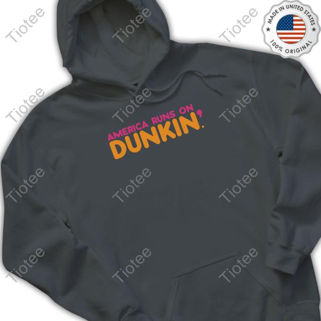 America Runs On Dunkin T Shirt