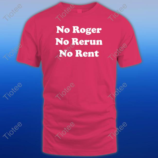 Super 70S Sports No Roger No Rerun No Rent Shirt