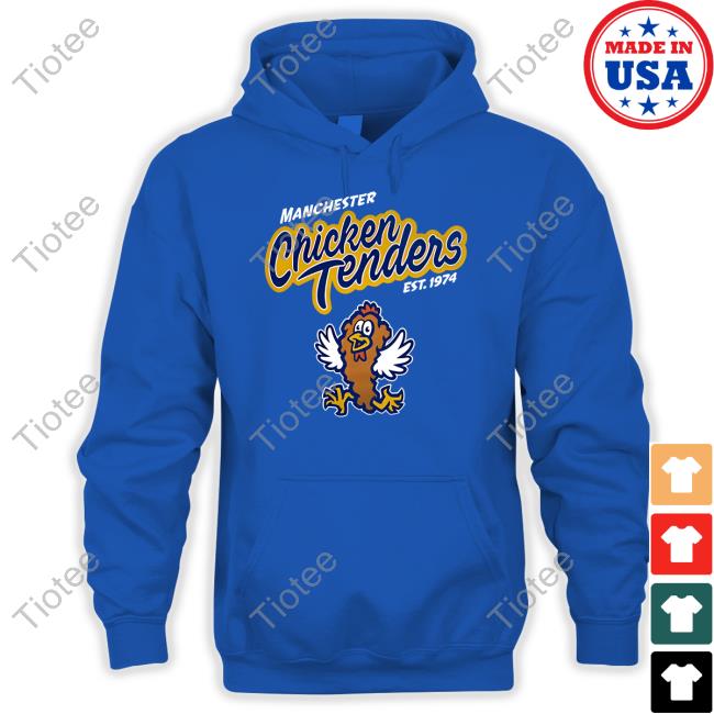 Manchester Chicken Tenders Est 1974 Shirt Fisher Cats Store Lucy Burdge