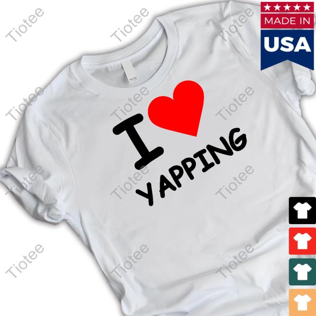 Goofyahhtees I Love Yapping Shirt