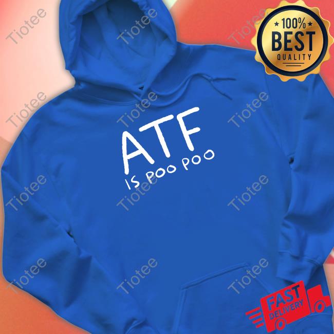 Official Brandon Atf Is Poo Poo Shirt
