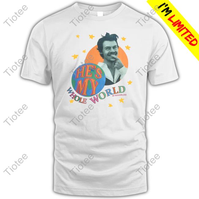 He's My Whole World Shirt