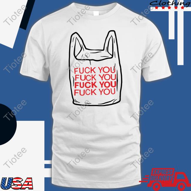 Goodshirts Fuck You Bag Shirts