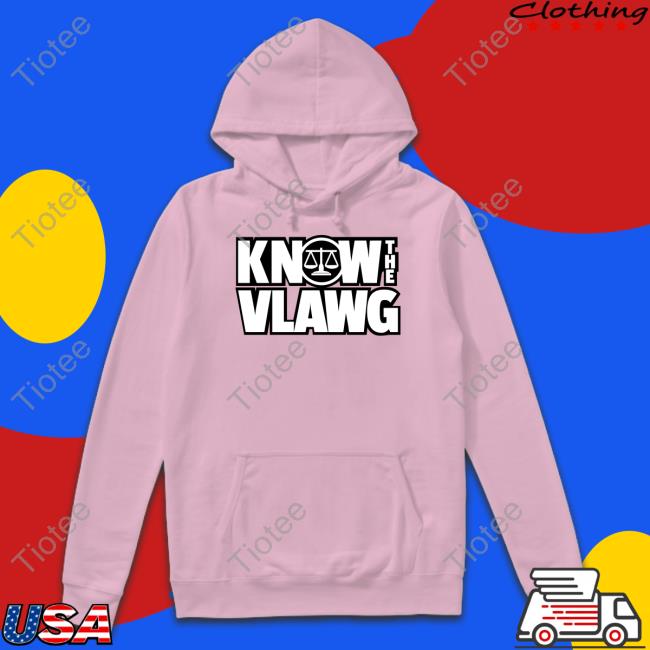 Know The Vlawg Shirts