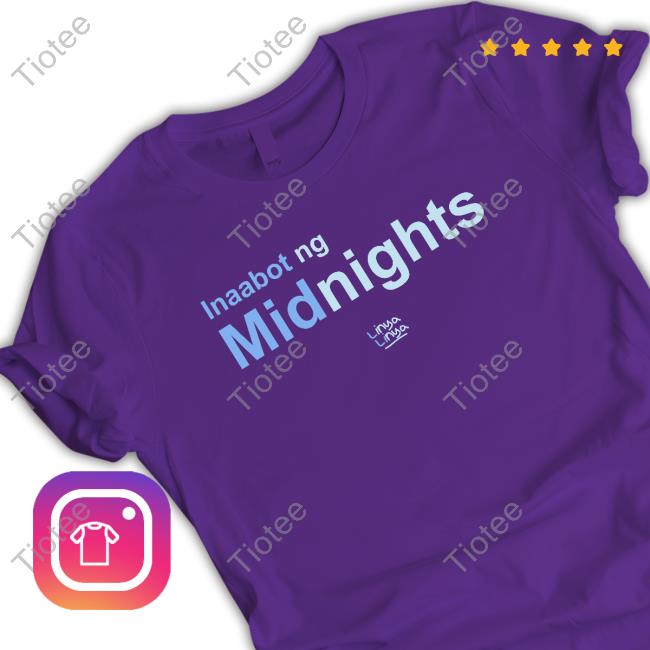 Linya Linya Merch Inaabot Ng Midnights T-Shirt