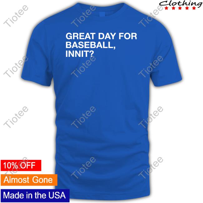 Obvious Shirts Shop Great Day For Baseball Innit Cap