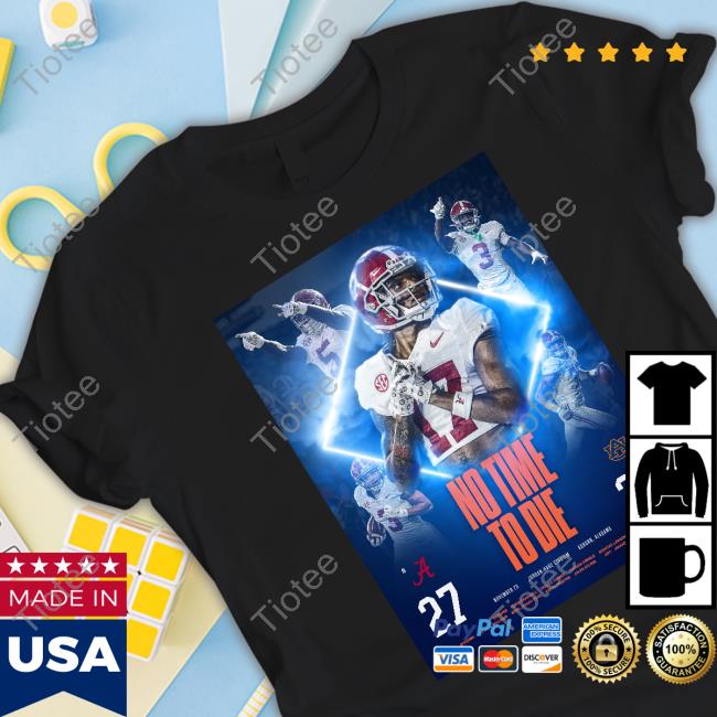 Alabama Football No Time To Die 27 24 Long Sleeved T Shirt