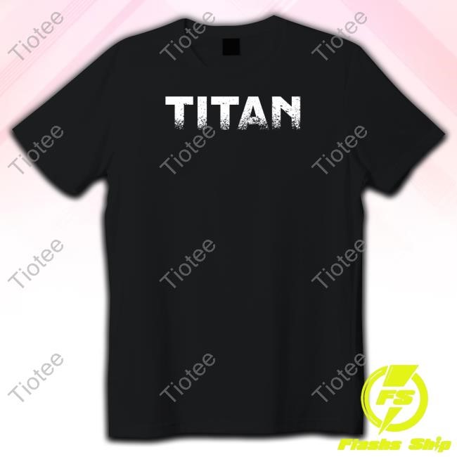 Dc Dennard Wilson Wearing Titan T-Shirt,Hoodie,Sweatshirt