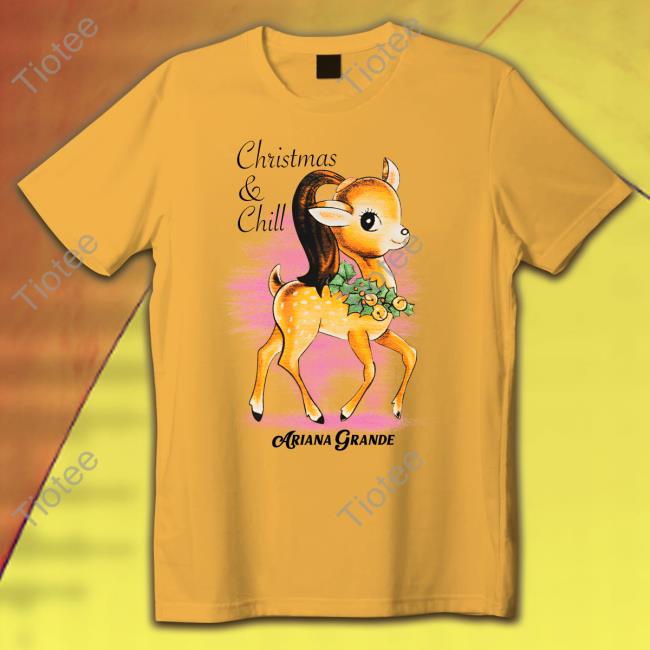 Ariana Grande Merch Christmas & Chill T Shirt