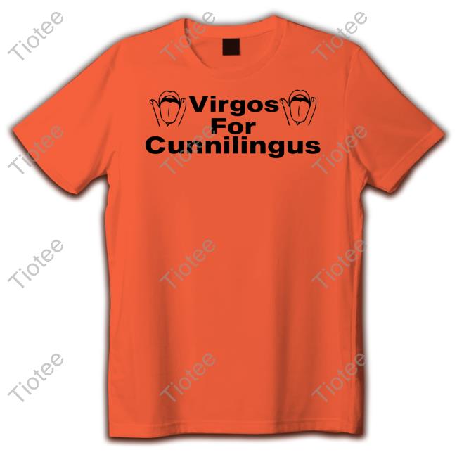 Virgos For Cunnilingus Tee