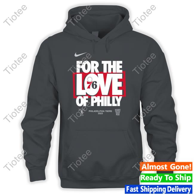 For The Love Of Philly 76Ers Tee Shirt