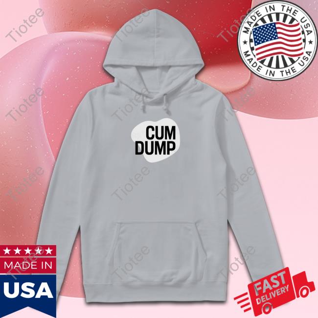 Official Cum Dump Shirt