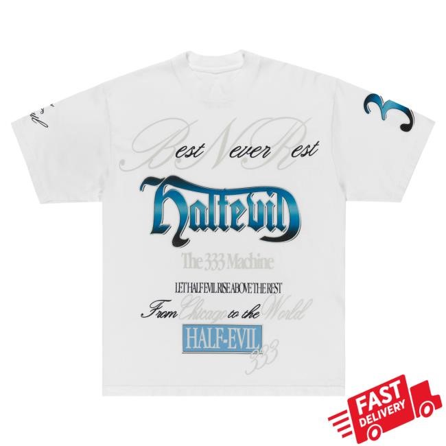 Official Half Evil Co Store Merch White Best Never Rest Hot Shirt Half Evi 333