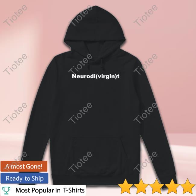 Neurodi(Virgin)T T Shirt Neurodi(Virgin)T T Shirts