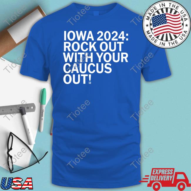 Raygun Merch Iowa 2024 Rock Out With Your Caucus Out Hoodie