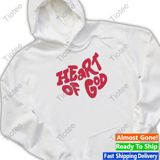 Heart Of God T Shirt
