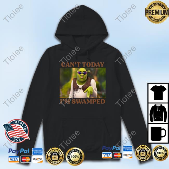Jocelyn Can't Today I'm Swamped Tee Shirt Shrek and Fiona