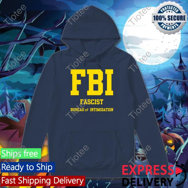 Sebgorka Store Fbi Fascist Bureau Of Intimidation Sweatshirt