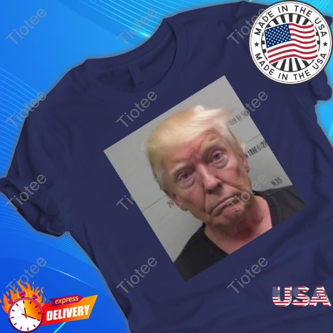 Official Donald Trump Mugshot Has Been Released By Fulton County Jail Tee Shirt