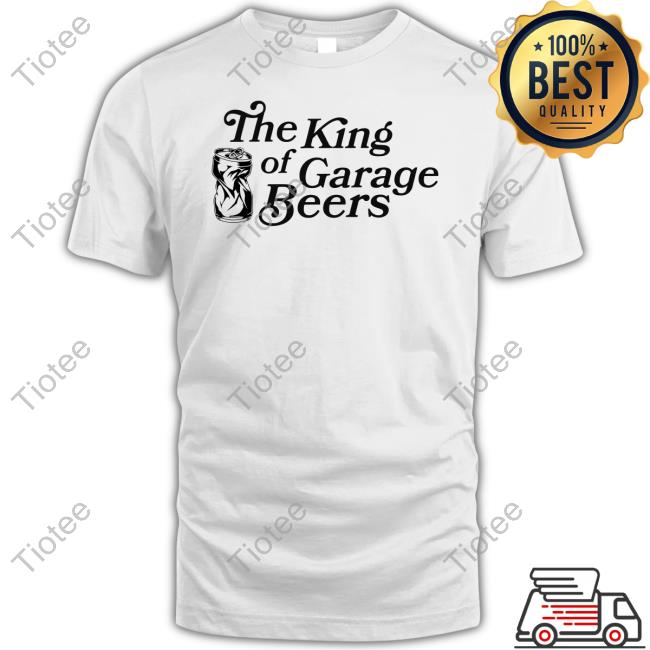 Iowachill The King Of Garage Beers Tee Shirt