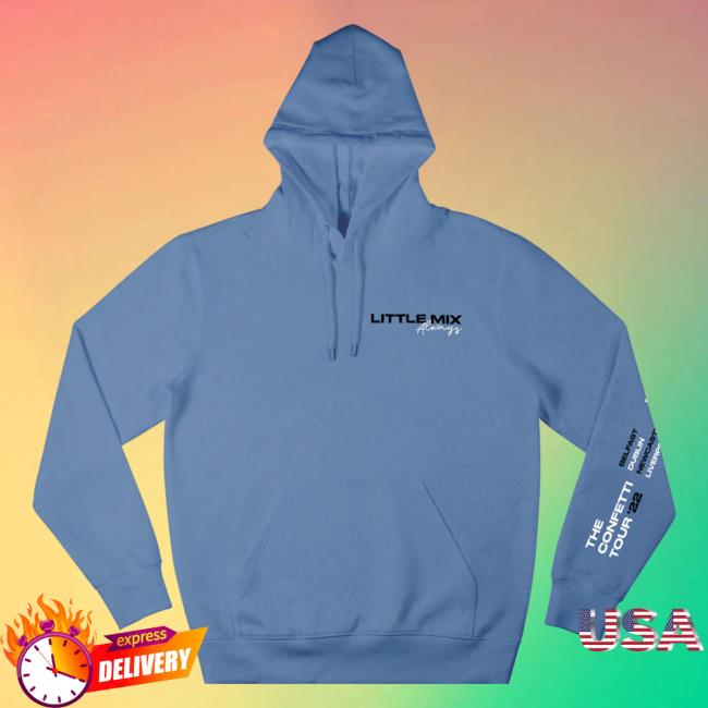 Official Little Mix Merch Store Shop Little Mix Always Hooded Sweatshirt