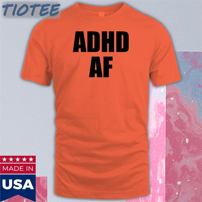 Adhd Af Long Sleeve